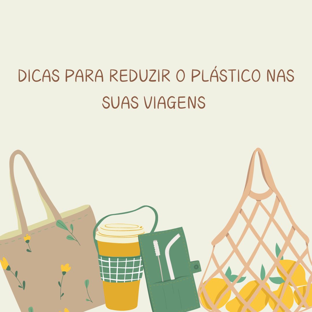 Dicas para reduzir o plástico